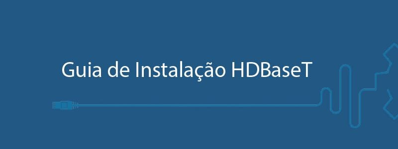 instalação HDBaset